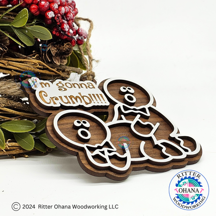 Im gonna Crumb Ornament
