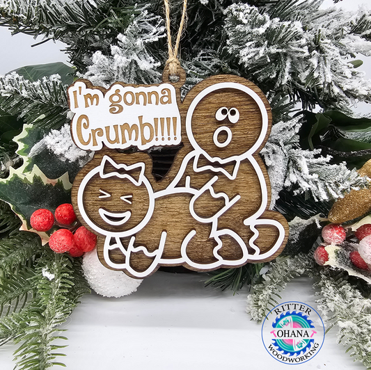 Im gonna Crumb Ornament