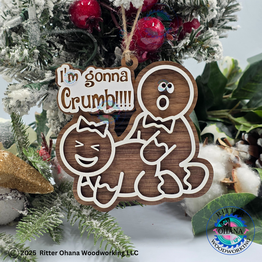 Im gonna Crumb Ornament